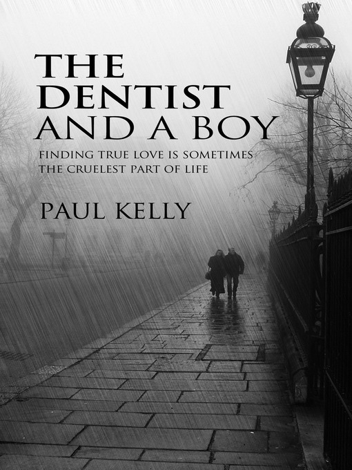 Title details for The Dentist and a Boy by Paul Kelly - Available